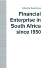 Financial Enterprise in South Africa since 1950 - eBook