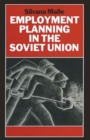 Employment Planning in the Soviet Union : Continuity and Change - Book