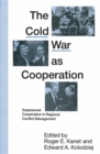 Cold War as Cooperation : Superpower Cooperation in Regional Conflict Management - eBook