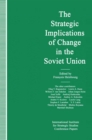 The Strategic Implications of Change in the Soviet Union - eBook