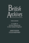 British Archives : A Guide to Archive Resources in the United Kingdom - Book