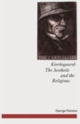 Kierkegaard: The Aesthetic and the Religious : From the Magic Theatre to the Crucifixion of the Image - Book