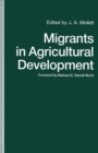 Migrants in Agricultural Development : A Study of Intrarural Migration - Book