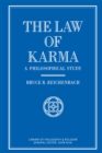 The Law of Karma : A Philosophical Study - Bruce Reichenbach