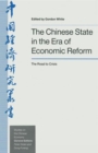 The Chinese State in the Era of Economic Reform : The Road to Crisis - Book