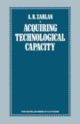 Acquiring Technological Capacity : A Study of Arab Consulting and Contracting Firms - Book