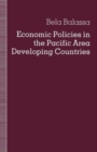 Economic Policies in the Pacific Area Developing Countries - Book