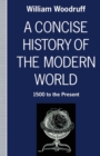 A Concise History of the Modern World : 1500 to the Present - Book