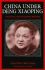 China Under Deng Xiaoping : Political and Economic Reform - eBook