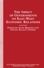 The Impact of Governments on East-West Economic Relations - eBook