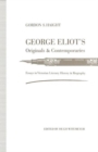 George Eliot’s Originals and Contemporaries : Essays in Victorian Literary History and Biography - Book