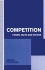 Competition : Forms, Facts and Fiction - eBook