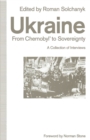 Ukraine: From Chernobyl' to Sovereignty : A Collection of Interviews - eBook