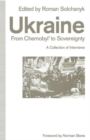 Ukraine: From Chernobyl’ to Sovereignty : A Collection of Interviews - Book