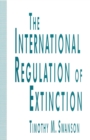 The International Regulation of Extinction - eBook