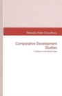 Comparative Development Studies : In Search of the World View - Book
