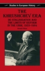The Khrushchev Era : De-Stalinization and the Limits of Reform in the USSR 1953-64 - eBook