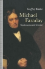 Michael Faraday: Sandemanian and Scientist : A Study of Science and Religion in the Nineteenth Century - eBook