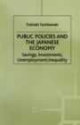 Public Policies and the Japanese Economy : Savings, Investments, Unemployment, Inequality - eBook