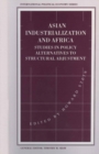 Asian Industrialization and Africa : Studies in Policy Alternatives to Structural Adjustment - eBook