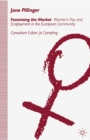 Feminising the Market : Women's Pay and Employment in the European Community - eBook