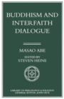 Buddhism and Interfaith Dialogue : Part one of a two-volume sequel to Zen and Western Thought - Book
