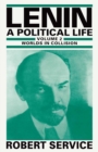 Lenin: A Political Life : Volume 2: Worlds in Collision - eBook