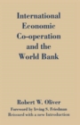 International Economic Co-Operation and the World Bank - Book