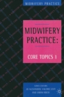 Midwifery Practice : Core Topics 1: Antenatal - eBook