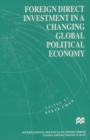 Foreign Direct Investment in a Changing Global Political Economy - eBook