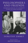 Philosophers and Friends : Reminiscences of Seventy Years in Philosophy - Book