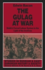 The Gulag at War : Stalin's Forced Labour System in the Light of the Archives - eBook
