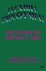 Flexible Employment : The Future of Britain's Jobs - eBook
