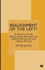 Realignment of the Left? : A History of the Relationship between the Liberal Democrat and Labour Parties - Book