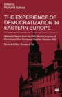 The Experience of Democratization in Eastern Europe : Selected Papers from the Fifth World Congress of Central and East European Studies, Warsaw, 1995 - eBook