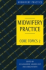 Midwifery Practice : Core Topics 2: Birth - eBook