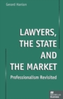 Lawyers, the State and the Market : Professionalism Revisited - Book