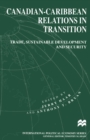 Canadian-Caribbean Relations in Transition : Trade, Sustainable Development and Security - eBook