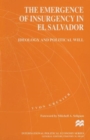 The Emergence of Insurgency in El Salvador : Ideology and Political Will - Book