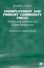 Unemployment and Primary Commodity Prices : Theory and Evidence in a Global Perspective - Book