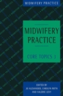 Midwifery Practice : Core Topics 3: Postnatal - eBook
