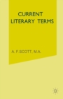 Current Literary Terms : A Concise Dictionary of their Origin and Use - eBook
