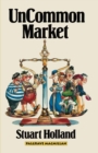Uncommon Market : Capital, Class and Power in the European Community - eBook