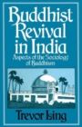 Buddhist Revival in India : Aspects of the Sociology of Buddhism - Book