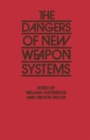 The Dangers of New Weapon Systems - Book