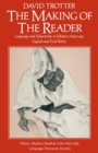 The Making of the Reader : Language and Subjectivity in Modern American, English and Irish Poetry - eBook