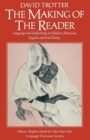 The Making of the Reader : Language and Subjectivity in Modern American, English and Irish Poetry - Book