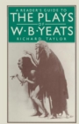 A Reader’s Guide to the Plays of W. B. Yeats - Book