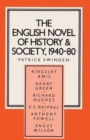 The English Novel of History and Society, 1940-80 : Richard Hughes, Henry Green, Anthony Powell, Angus Wilson, Kingsley Amis, V. S. Naipaul - Book