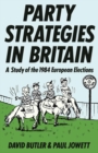 Party Strategies in Britain : A Study of the 1984 European Elections - eBook